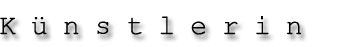 K�nstler/innen